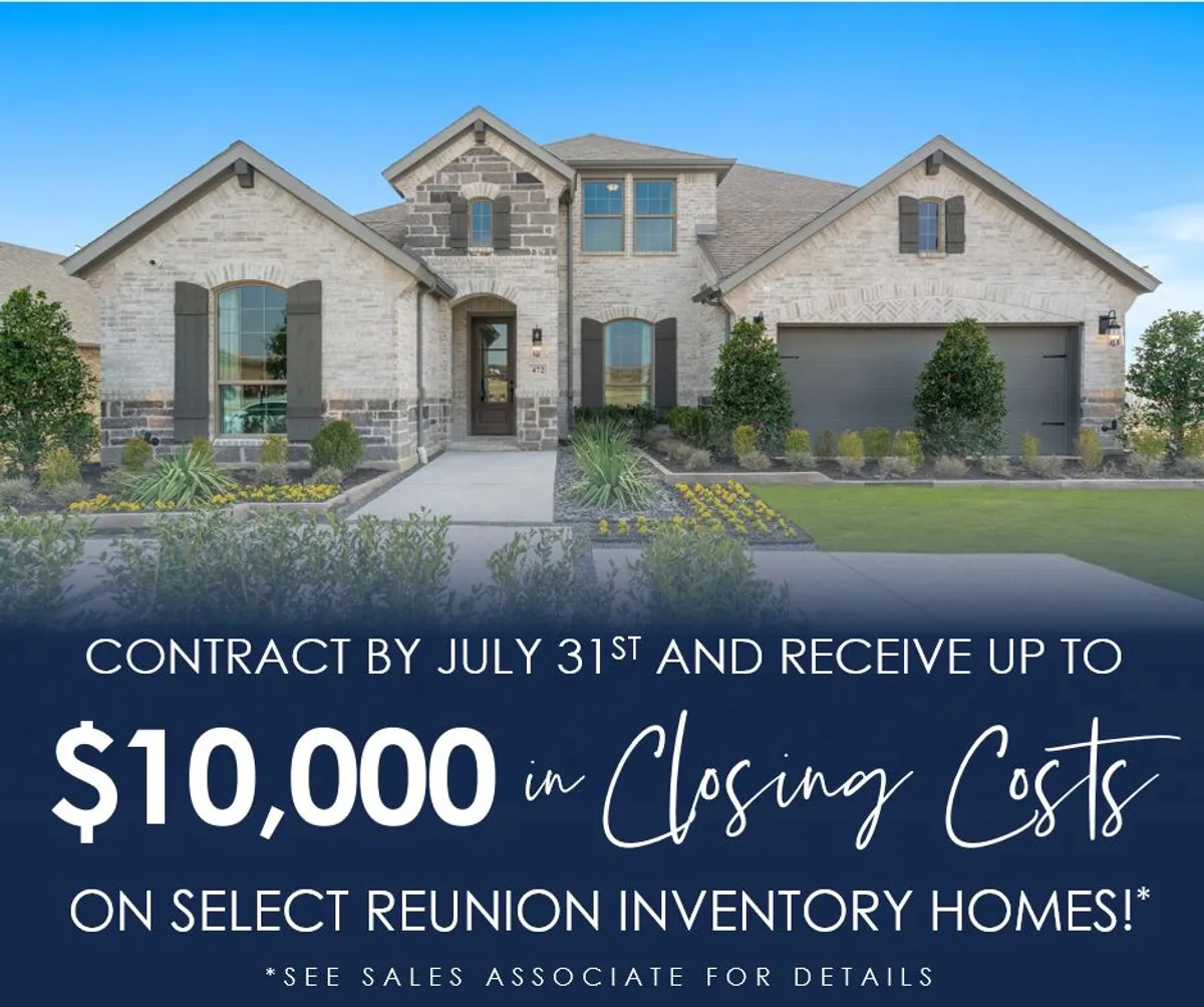 Discover Incredible Savings at Reunion in Rhome, Texas: Up to $10,000 Towards Closing Costs on Select Inventory Homes!