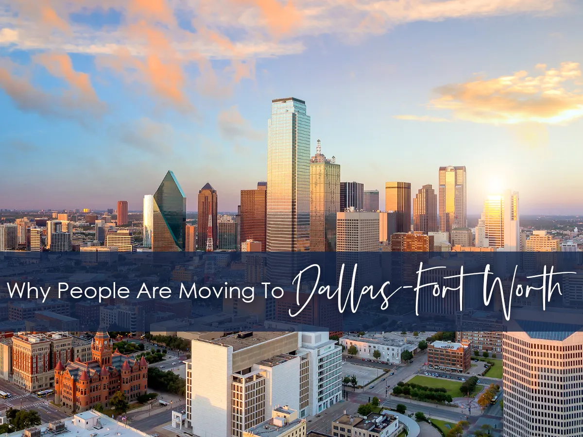 Embracing the Dallas-Fort Worth Dream: Top 5 Reasons People Choose to Move