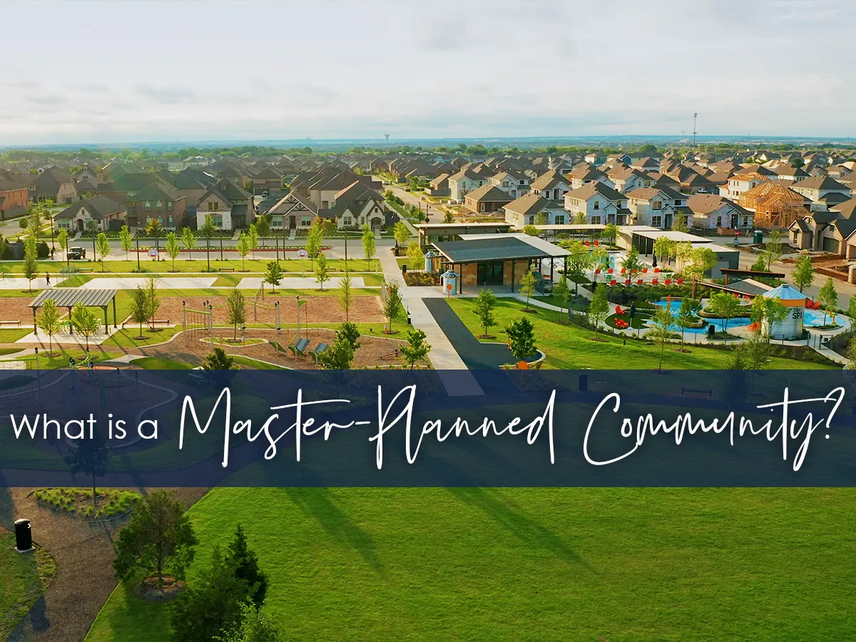 What is a Master-Planned Community and How Do They Differ From a Standard Neighborhood?
