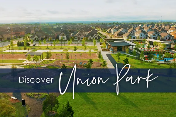 Discover Your Dream Home at Union Park with American Legend Homes