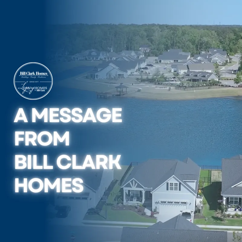 A Message from Bill Clark Homes