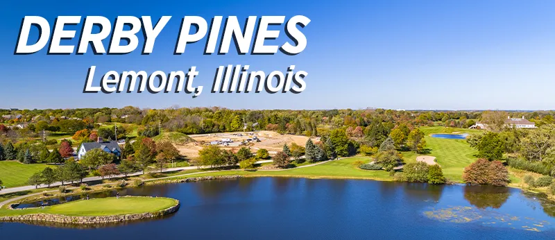 Welcome to Derby Pines | Lemont's Newest Luxury Community
