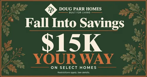 Doug Parr Homes $15K Your Way Incentive