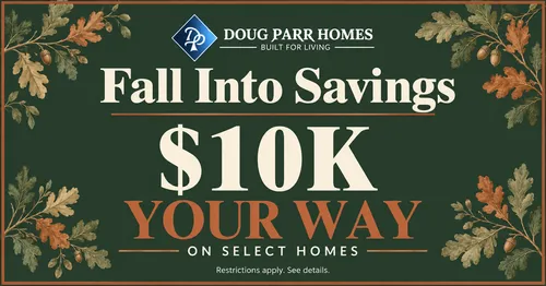 Doug Parr Homes $10K Your Way Incentive