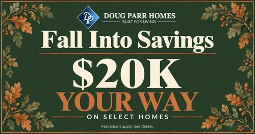 Doug Parr Homes $20K Your Way Incentive
