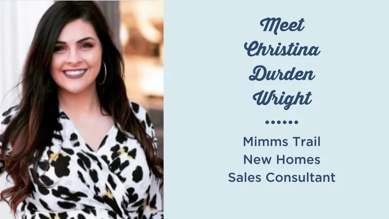 Meet Christina Durden Wright, A New Homes Sales Consultant in Auburn, Alabama