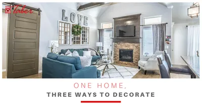 Homes By Taber One Home Three Decorating Ways