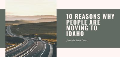 10 Reasons Why People Are Moving to Idaho