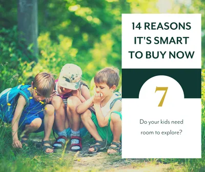 Reason 7 Do Your Kids Need Room to Explore?
