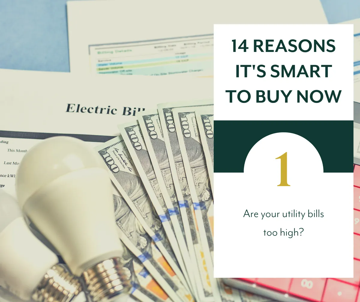 Reason #1 - Are your utility bills too high?