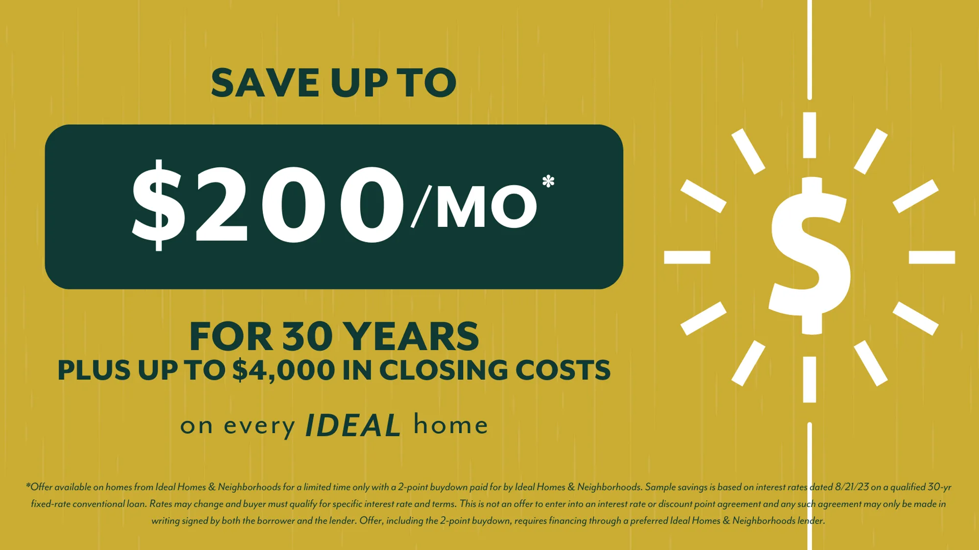 Save up to $200/mo and up to $4,000 in closing costs