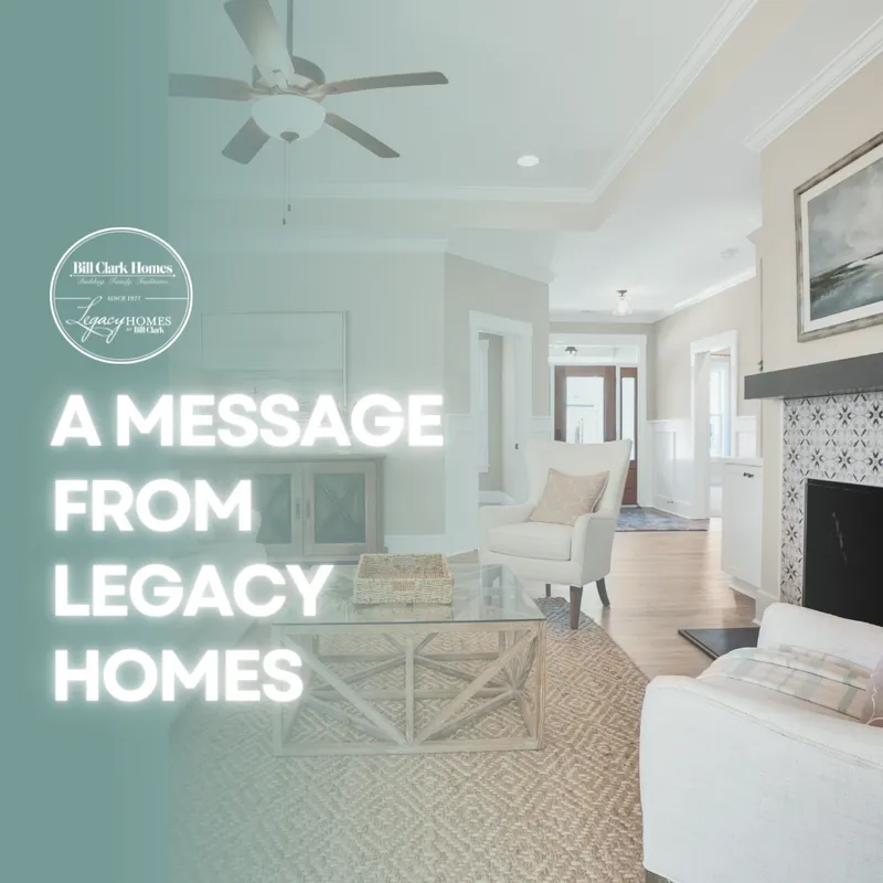 A Message From Legacy Homes