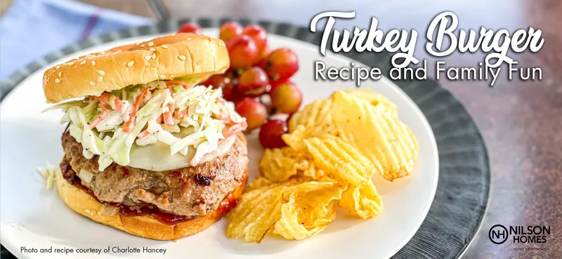 Kick Off the Summer in your NEW Home with Flavor: Turkey Burger Recipe and Family Fun!