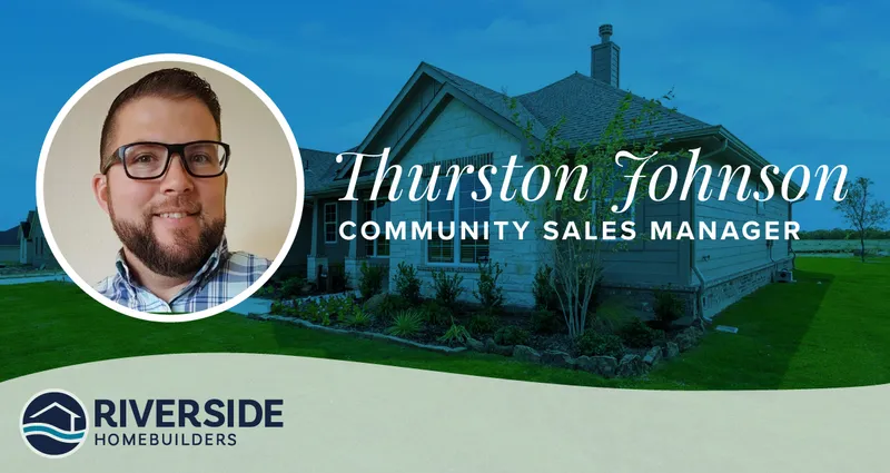 Image of Thurston Johnson's headshot in a graphic with his name and job title, Community Sales Manager. Image of Riverside model home in the background.