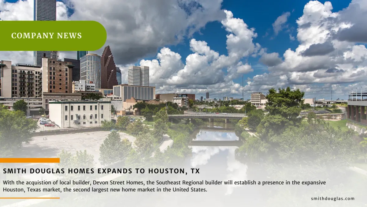 Smith Douglas Homes Acquires Devon Street Homes, Enters Houston, TX Market