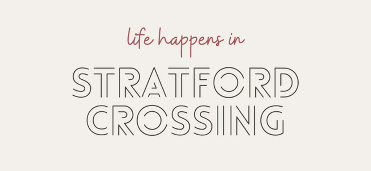 Life Happens in Stratford Crossing