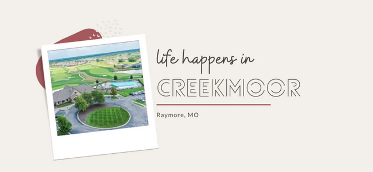 Life Happens in Creekmoor